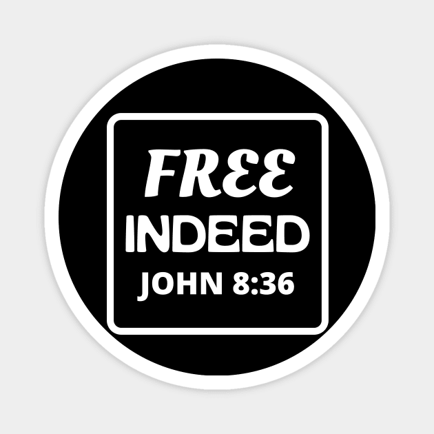 Free Indeed - Christian Magnet by Prayingwarrior